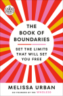 The Book of Boundaries: Set the Limits That Will Set You Free Cover Image