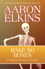 Make No Bones (Gideon Oliver Mysteries #7) By Aaron Elkins Cover Image