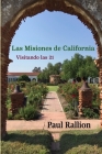 Las Misiones de California, Visitando las 21 By Paul Rallion Cover Image