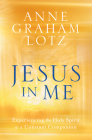 Jesus in Me: Experiencing the Holy Spirit as a Constant Companion Cover Image