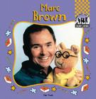 Marc Brown (Children's Authors) By Mae Woods Cover Image