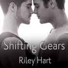 Shifting Gears Lib/E By Riley Hart, Sean Crisden (Read by) Cover Image