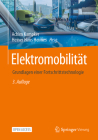 Elektromobilität: Grundlagen Einer Fortschrittstechnologie By Achim Kampker (Editor), Heiner Hans Heimes (Editor) Cover Image