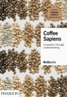 Coffee Sapiens: Innovation through understanding By Ferran Adrià Cover Image
