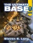 The Ultimate Base By Steven S. Long Cover Image