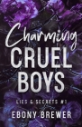 Charming Cruel Boys By Ebony Brewer Cover Image