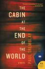 The Cabin at the End of the World: A Novel Cover Image
