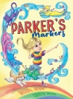 Parker's Markers By Brooke Nichole Dean, Corryn Webb (Illustrator) Cover Image