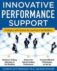 Innovative Performance Support: Strategies and Practices for Learning in the Workflow By Con Gottfredson, Bob Mosher Cover Image