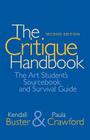 The Critique Handbook: The Art Student's Sourcebook and Survival Guide By Kendall Buster, Paula Crawford Cover Image