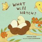 What Will Hatch? By Jennifer Ward, Susie Ghahremani (Illustrator) Cover Image