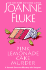 Pink Lemonade Cake Murder: A Delightful & Irresistible Culinary Cozy Mystery with Recipes (A Hannah Swensen Mystery #26) By Joanne Fluke Cover Image