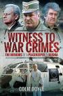 Witness to War Crimes: The Memoirs of a Peacekeeper in Bosnia By Colm Doyle Cover Image