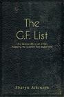 The G.F. List: One Woman, With a List of Men, Answering The Question Singles Hate By Sharyn Atkinson Cover Image