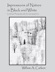 Impressions of Nature in Black and White: Landscape Photography with Accompanying Verse Cover Image
