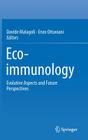 Eco-Immunology: Evolutive Aspects and Future Perspectives By Davide Malagoli (Editor), Enzo Ottaviani (Editor) Cover Image