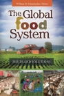The Global Food System: Issues and Solutions By William Schanbacher (Editor) Cover Image
