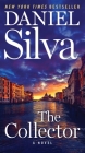 The Collector: A Novel (Gabriel Allon #23) By Daniel Silva Cover Image