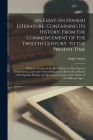 An Essay on Spanish Literature, Containing Its History, From the Commencement of the Twelfth Century, to the Present Time; With an Account of the Best By Angel Anaya Cover Image