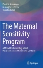 The Maternal Sensitivity Program: A Model for Promoting Infant Development in Challenging Contexts By Patrícia Alvarenga, M. Ángeles Cerezo, Yana Kuchirko Cover Image