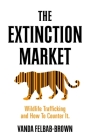 The Extinction Market: Wildlife Trafficking and How to Counter It By Vanda Felbab Brown Cover Image
