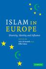 Islam in Europe: Diversity, Identity and Influence By Aziz Al-Azmeh (Editor), Effie Fokas (Editor) Cover Image