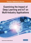 Examining the Impact of Deep Learning and IoT on Multi-Industry Applications Cover Image