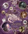 The Dark Crystal: The Ultimate Visual History Cover Image