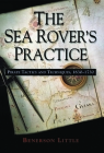 The Sea Rover's Practice: Pirate Tactics and Techniques, 1630-1730 Cover Image