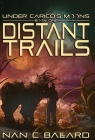 Distant Trails: Under Carico's Moons: Book One By Nan C. Ballard Cover Image