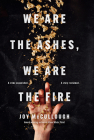 We Are the Ashes, We Are the Fire Cover Image