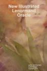 New Illustrated Lenormand Oracle By Lucie Maragni Cover Image