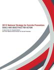 2012 National Strategy for Suicide Prevention: Goals and Objectives for Action: A Report of the U. S. Surgeon General and of the National Action Allia Cover Image