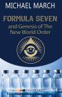 Formula Seven: And Genesis of the New World Order Cover Image