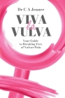 Viva la Vulva: Your guide to breaking free of vulvar pain By Christopher Jenner Cover Image