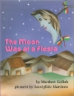 The Moon Was at a Fiesta By Matthew Gollub, Leovigildo Martinez (Illustrator) Cover Image