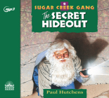 The Secret Hideout (Sugar Creek Gang #6) By Paul Hutchens, Aimee Lilly (Narrator) Cover Image