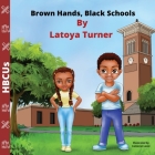 Brown Hands, Black Schools HBCUs Cover Image