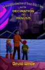 The Incredible Adventures of Timmy, Molly, & Jack and the Decimation of Yanus 5 Cover Image