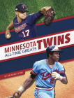 Minnesota Twins All-Time Greats By Brendan Flynn Cover Image