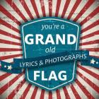 You're a Grand Old Flag By Xist Publishing Cover Image