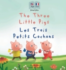 The Three Little Pigs - Les Trois Petits Cochons Cover Image