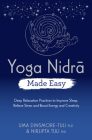 Yoga Nidra Made Easy: Deep Relaxation Practices to Improve Sleep, Relieve Stress and Boost Energy and Creativity Cover Image