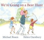 We're Going on a Bear Hunt: Anniversary Edition of a Modern Classic By Michael Rosen, Helen Oxenbury (Illustrator) Cover Image