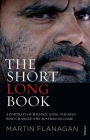 The Short Long Book By Martin Flanagan Cover Image