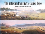 The Antietam Paintings by James Hope By Bradley M. Gottfried, Linda I. Gottfried Cover Image