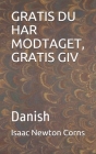 Gratis Du Har Modtaget, Gratis Giv: Danish Cover Image