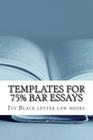 Templates For 75% Bar Essays: Issues, rules and their application by a writer whose Feb 2012 bar exam constitutional law essay was selected and publ By Ivy Black Letter Law Books Cover Image