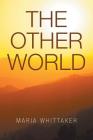 The Other World By Maria Whittaker Cover Image