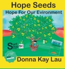 Hope Seeds: Hope For Our Environment Cover Image